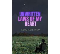 Unwritten Laws of My Heart