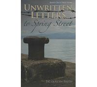 Unwritten Letters to Spring Street