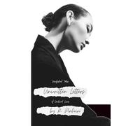 Unwritten Letters: Unfinished Tales of Unlived Loves