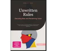 Unwritten Rules: Decoding Bias and Reclaiming Voice (Feminism)