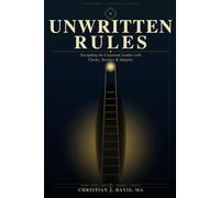 Unwritten Rules: Navigating the Corporate Ladder with Clarity, Strategy, and Integrity