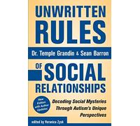 Unwritten Rules of Social Relationships: Decoding Social Mysteries Through the Unique Perspectives of Autism