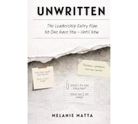 Unwritten: The Leadership Entry Plan No One Gave You-Until Now