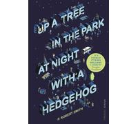 Up a Tree in the Park at Night with a Hedgehog