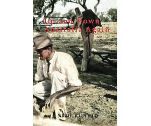 Up and Down Australia Again Revised Edition by Arthur W. Upfield (English) Paper
