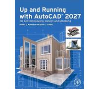 Up and Running with AutoCAD 2027: 2D and 3D Drawing, Design and Modeling