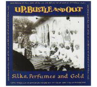 Up Bustle & Out - Silks, Perfume and Gold