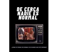 Up close, no one is normal.