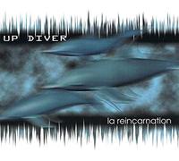 Up Diver - La reincarnation