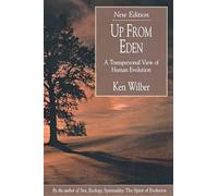 Up from Eden: A Transpersonal View of Human Evolution