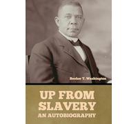 Up From Slavery: An Autobiography
