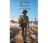 Up from Slavery: An Autobiography