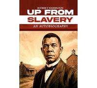Up From Slavery: An Autobiography