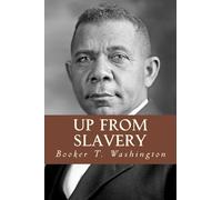 Up from Slavery: An Autobiography
