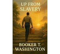 Up From Slavery (Illustrated)