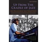 Up From the Cradle of Jazz: New Orleans Music Since World War II