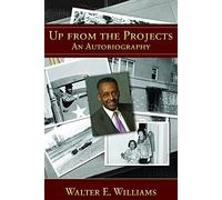 Up from the Projects: An Autobiography (Hoover Institution Press Publication)