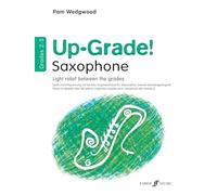 Up-Grade! Alto Saxophone Grades 2-3: Light Relief Between Grades [Up-Grade Series]: Light Relief Between Grades: Grades 2-3