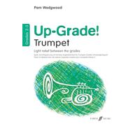 Up-Grade! Trumpet Grades 2-3 [Up-Grade! Series]: Light Relief Between Grades: Grades 2-3: Light Relief Between Grades / Zweiter Schwierigkeitsgrad / Niveau 2