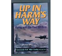 Up in Harm's Way: Flying with the Fleet Air Arm