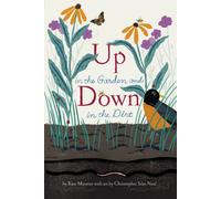 Up in the Garden and Down in the Dirt