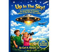 Up in the Sky: What to do if You See a UFO