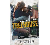 Up in the Treehouse: a New Adult Romance Novel (BelleCurve)