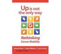 Up Is Not The Only Way: Rethinking Career Mobility