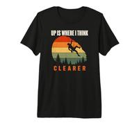 Up is Where I Think Clearer Climbing Hiking Mindset Premium T-Shirt