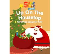 Up On The Housetop - Christmas Songs for Kids - Super Simple Songs