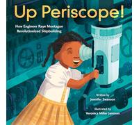 Up Periscope!: How Engineer Raye Montague Revolutionized Shipbuilding