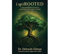 (Up) Rooted: A Grandparents Guide To Nurturing The Family After Divorce