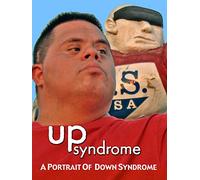 Up Syndrome: A Portrait of Down Syndrome