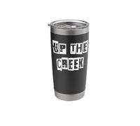 Up The Creek Stainless Steel Insulated Tumbler