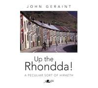 Up the Rhondda!: A peculiar sort of hiraeth