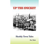 Up the Snicket: Shoddy Town Tales (Shoddy Towns Series)
