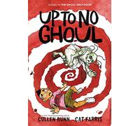 Up to No Ghoul: A Graphic Novel