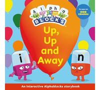 Up, Up and Away: An Interactive Alphablocks Storybook - Perfect for Preschoolers Aged 3-5 Years!: 6 (Alphablocks Read Together 10 Book Collection)