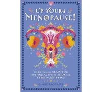 Up Yours Menopause ! - The Rib Tickling Brain - Fog Busting Activity Book for Every Mood Swing