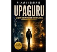 UPAGURU: Ce qui te transforme ne te prévient jamais
