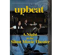 Upbeat: A Night at the Silent Movie Theater