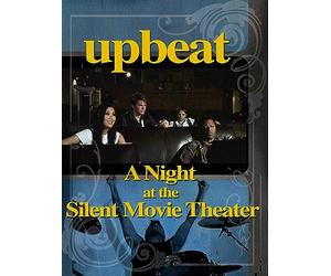 Upbeat: A Night at the Silent Movie Theater