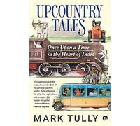 Upcountry Tales: Once Upon a Time in the Heart of India