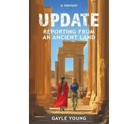 Update: Reporting From an Ancient Land: A Memoir