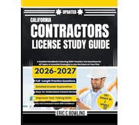 Updated California Contractors License Study Guide: A Detailed Handbook Featuring 1200+ Practice Test Questions for All Topics & Essential Strategies to Ace the Exam on Your First Attempt