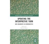 Updating the Interpretive Turn: New Arguments in Hermeneutics