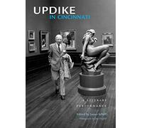 Updike in Cincinnati: A Literary Performance
