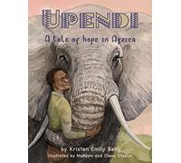 Upendi: A tale of hope in Africa