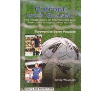Upfront with Chelsea: The Inside Story of the Forward Line