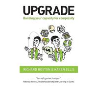 Upgrade: Building your capacity for complexity